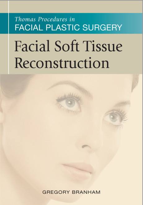 Thomas Procedures in Facial Plastic Surgery: Facial Soft Tissue Reconstruction Thomas Procedures in Facial Plastic Surgery: Facial Soft Tissue Reconstruction