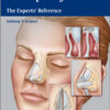 Rhinoplasty: The Experts’ Reference 1st Edition