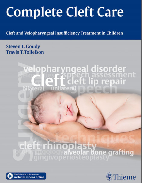 Complete Cleft Care: Cleft and Velopharyngeal Insuffiency Treatment in Children 1st Edition Complete Cleft Care: Cleft and Velopharyngeal Insuffiency Treatment in Children 1st Edition