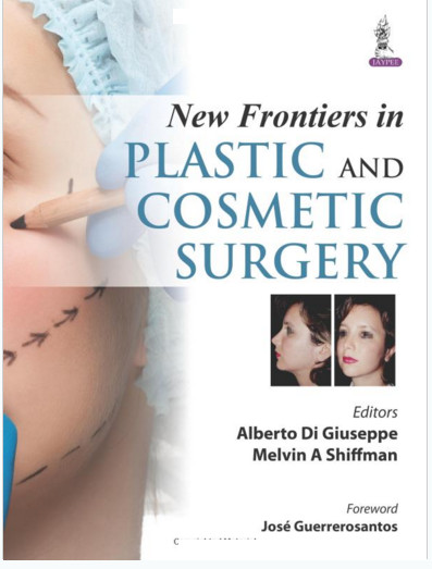 New Frontiers in Plastic and Cosmetic Surgery 1st Edition New Frontiers in Plastic and Cosmetic Surgery 1st Edition
