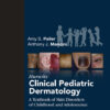 Hurwitz Clinical Pediatric Dermatology: A Textbook of Skin Disorders of Childhood and Adolescence 5th Edition Hurwitz Clinical Pediatric Dermatology: A Textbook of Skin Disorders of Childhood and Adolescence 5th Edition