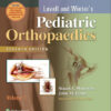 Lovell & Winter’s Pediatric Orthopaedics, 7th Edition -2 Volume