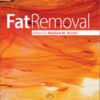 Fat Removal: Invasive and Non-invasive Body Contouring 1st Edition Fat Removal: Invasive and Non-invasive Body Contouring 1st Edition