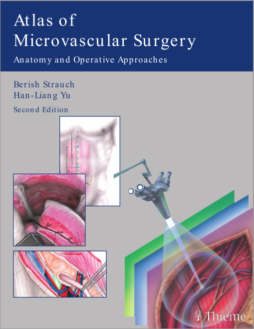 Atlas of Microvascular Surgery: Anatomy and Operative Approaches 2nd edition Atlas of Microvascular Surgery: Anatomy and Operative Approaches 2nd edition