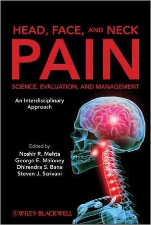 Head, Face, and Neck Pain Science, Evaluation, and Management: An Interdisciplinary Approach 1st Edition