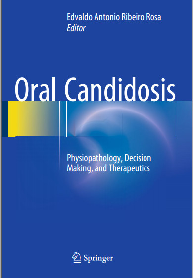 Oral Candidosis: Physiopathology, Decision Making, and Therapeutics 2015 Edition