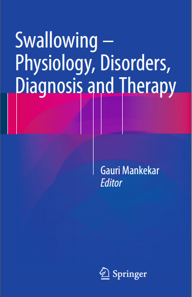 Swallowing – Physiology, Disorders, Diagnosis and Therapy 2015th Edition Swallowing – Physiology, Disorders, Diagnosis and Therapy 2015th Edition