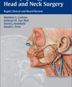 Otolaryngology–Head and Neck Surgery: Rapid Clinical and Board Review 1st edition