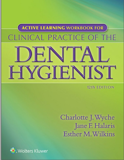 Active Learning Workbook for Clinical Practice of the Dental Hygienist Twelfth Edition 2016