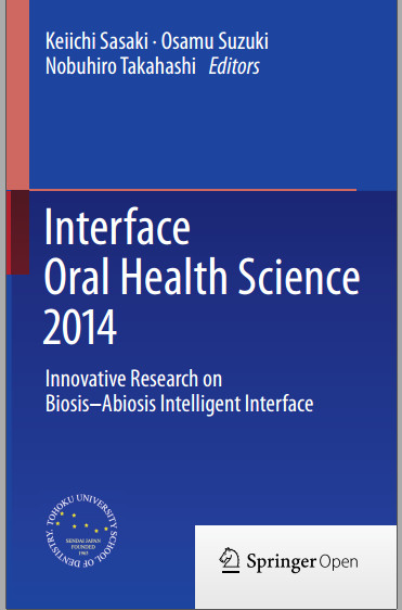 Interface Oral Health Science 2014: Innovative Research on Biosis-Abiosis Intelligent Interface2015th Edition