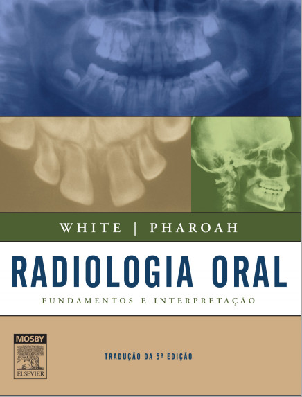 Radiologia Oral: Fundamentos e Interpretação, 5ª Edição