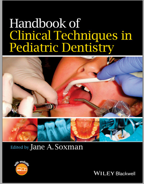 Handbook of Clinical Techniques in Pediatric Dentistry 1st Edition 2015