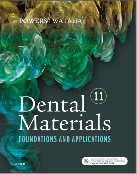 Dental Materials: Foundations and Applications, 11e 11th Edition