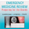 Emergency Medicine Review: Preparing for the Boards Emergency Medicine Review: Preparing for the Boards