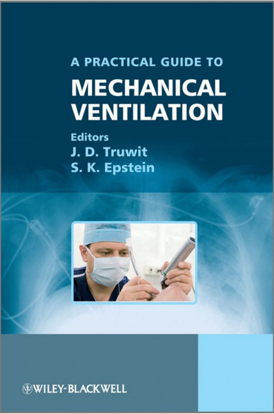 A Practical Guide to Mechanical Ventilation 1st Edition A Practical Guide to Mechanical Ventilation 1st Edition