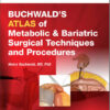 Buchwald’s Atlas of Metabolic & Bariatric Surgical Techniques and Procedures Buchwald’s Atlas of Metabolic & Bariatric Surgical Techniques and Procedures