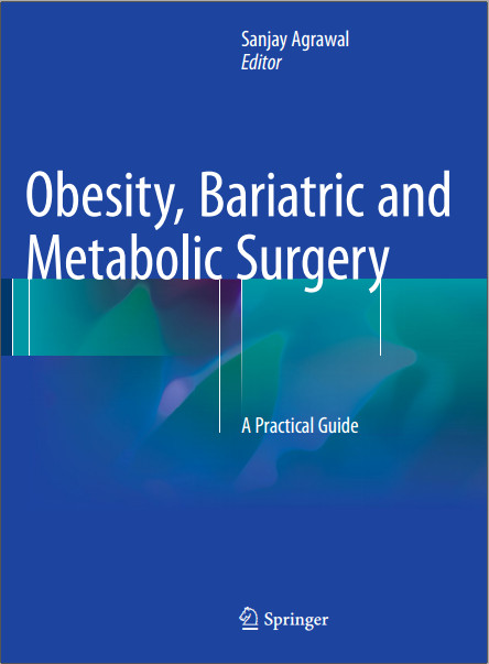 Obesity, Bariatric and Metabolic Surgery: A Practical Guide 1st ed. 2015 Edition Obesity, Bariatric and Metabolic Surgery: A Practical Guide 1st ed. 2015 Edition