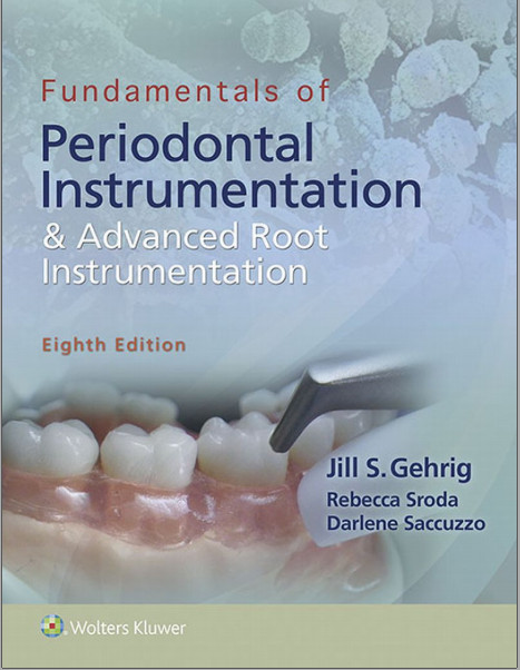 Fundamentals of Periodontal Instrumentation and Advanced Root Instrumentation Eighth Edition