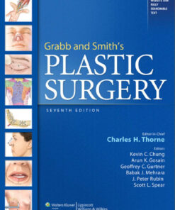 Grabb and Smith’s Plastic Surgery (GRABB’S PLASTIC SURGERY) Seventh Edition