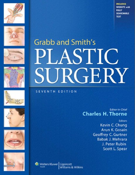 Grabb and Smith’s Plastic Surgery (GRABB’S PLASTIC SURGERY) Seventh Edition Grabb and Smith’s Plastic Surgery (GRABB’S PLASTIC SURGERY) Seventh Edition