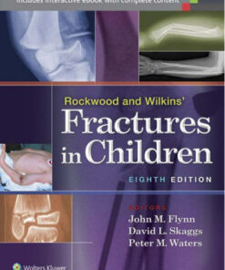 Rockwood and Wilkins’ Fractures in Children Eighth Edition
