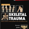Skeletal Trauma: Basic Science, Management, and Reconstruction, 2-Volume Set, 5e (Browner, Skeletal Trauma) 5th Edition Skeletal Trauma: Basic Science, Management, and Reconstruction, 2-Volume Set, 5e (Browner, Skeletal Trauma) 5th Edition