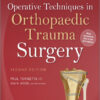 Operative Techniques in Orthopaedic Trauma Surgery Second Edition Operative Techniques in Orthopaedic Trauma Surgery Second Edition
