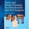 Facial and Dental Planning for Orthodontists and Oral Surgeons 1st Edition Facial and Dental Planning for Orthodontists and Oral Surgeons 1st Edition
