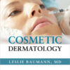Cosmetic Dermatology: Principles and Practice, Second Edition Cosmetic Dermatology: Principles and Practice, Second Edition