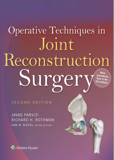 Operative Techniques in Joint Reconstruction Surgery Second Edition Operative Techniques in Joint Reconstruction Surgery Second Edition