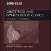 Obstetrics and Gynecology Clinics of North America 2000-2013 Full Issues Obstetrics and Gynecology Clinics of North America 2000-2013 Full Issues