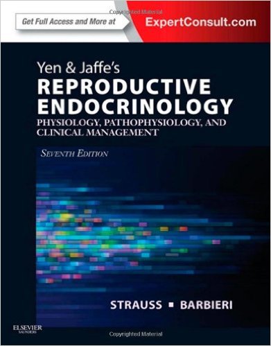 Yen & Jaffe’s Reproductive Endocrinology: Physiology, Pathophysiology, and Clinical Management 7e Yen & Jaffe’s Reproductive Endocrinology: Physiology, Pathophysiology, and Clinical Management 7e