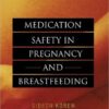 Medication Safety in Pregnancy and Breastfeeding (Koren, Medication Safety in Pregnancy and Breastfeeding) 1st Edition Medication Safety in Pregnancy and Breastfeeding (Koren, Medication Safety in Pregnancy and Breastfeeding) 1st Edition