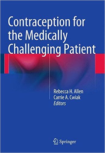 Contraception for the Medically Challenging Patient 2014th Edition Contraception for the Medically Challenging Patient 2014th Edition