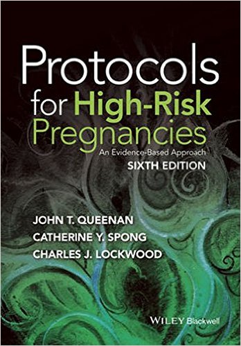 Protocols for High-Risk Pregnancies: An Evidence-Based Approach 6th Edition Protocols for High-Risk Pregnancies: An Evidence-Based Approach 6th Edition