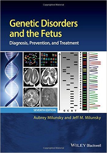 Genetic Disorders and the Fetus: Diagnosis, Prevention, and Treatment 7th Edition Genetic Disorders and the Fetus: Diagnosis, Prevention, and Treatment 7th Edition