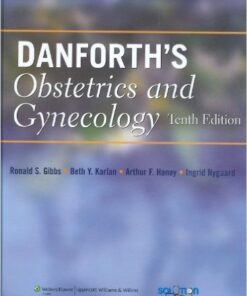 Danforth’s Obstetrics and Gynecology Tenth Edition
