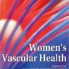 Women’s Vascular Health 1st Edition