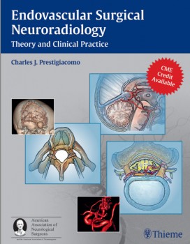 Endovascular Surgical Neuroradiology: Theory and Clinical Practice 1st edition Endovascular Surgical Neuroradiology: Theory and Clinical Practice 1st edition