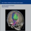 Controversies in Neuro-Oncology: Best Evidence Medicine for Brain Tumor Surgery 1st Edition Controversies in Neuro-Oncology: Best Evidence Medicine for Brain Tumor Surgery 1st Edition