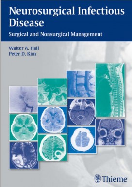 Neurosurgical Infectious Disease: Surgical and Nonsurgical Management 1st edition Neurosurgical Infectious Disease: Surgical and Nonsurgical Management 1st edition