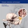 Endoscopic Ear Surgery: Principles, Indications, and Techniques 1st edition Edition Endoscopic Ear Surgery: Principles, Indications, and Techniques 1st edition Edition