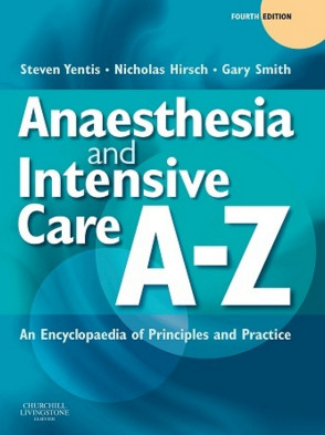 Anaesthesia and Intensive Care A-Z, 4th Edition
