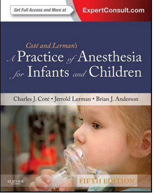 A Practice of Anesthesia for Infants and Children, 5th Edition