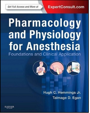 Pharmacology and Physiology for Anesthesia: Foundations and Clinical Application