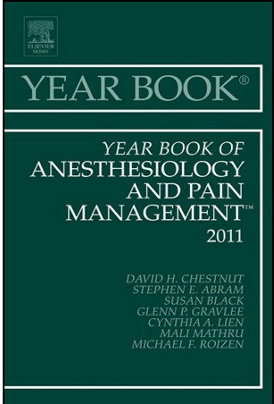 Year Book of Anesthesiology and Pain Management 2011 Year Book of Anesthesiology and Pain Management 2011