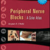 Peripheral Nerve Blocks: A Color Atlas, 3rd Edition Peripheral Nerve Blocks: A Color Atlas, 3rd Edition