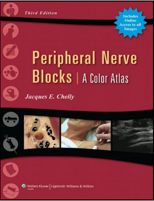 Peripheral Nerve Blocks: A Color Atlas, 3rd Edition Peripheral Nerve Blocks: A Color Atlas, 3rd Edition