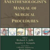 Anesthesiologist’s Manual of Surgical Procedures, 4th Edition Anesthesiologist’s Manual of Surgical Procedures, 4th Edition