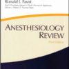 Anesthesiology Review, 3rd Edition Anesthesiology Review, 3rd Edition